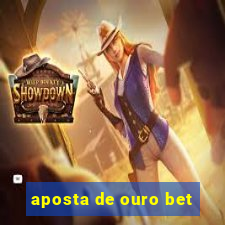 aposta de ouro bet